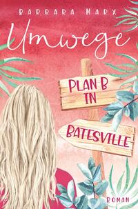 Umwege - Plan B in Batesville