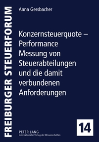 Konzernsteuerquote – Performance Messung von Steuerabteilungen und die damit verbundenen Anforderungen