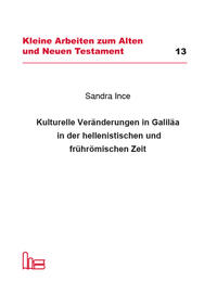 Kulturelle Veränderungen in Galiläa in der hellenistischen und frührömischen Zeit.