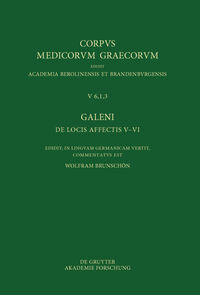 Galeni De locis affectis V–VI / Galen, Über das Erkennen erkrankter Körperteile V–VI