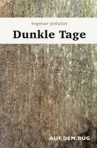 Dunkle Tage