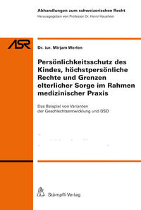 Persönlichkeitsschutz des Kindes, höchstpersönliche Rechte und Grenzen elterlicher Sorge im Rahmen medizinischer Praxis