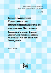 Lernfeldorientierte Curriculum- und Unterrichtsentwicklung in schulischen Netzwerken