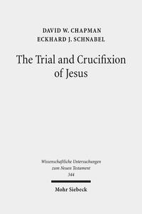 The Trial and Crucifixion of Jesus