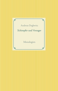 Schimpfer und Versager