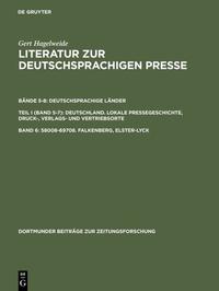 Gert Hagelweide: Literatur zur deutschsprachigen Presse. Deutschsprachige... / 58008–69708. Falkenberg, Elster–Lyck