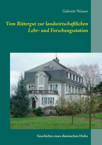 Vom Rittergut zur landwirtschaftlichen Lehr- und Forschungsstation