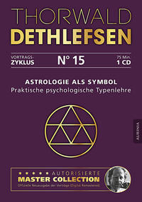 Astrologie als Symbol - Praktische psychologische Typenlehre