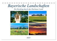 Bayerische Landschaften - Ein Streifzug durch das Dachauer Land (Tischkalender 2025 DIN A5 quer), CALVENDO Monatskalender