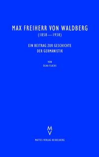 Max Freiherr von Waldberg (1858-1938)