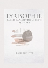 LYRISOPHIE - Kleines Alphabet des L(i)ebens