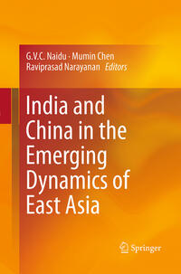 India and China in the Emerging Dynamics of East Asia