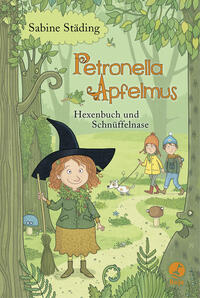 Petronella Apfelmus - Hexenbuch und Schnüffelnase