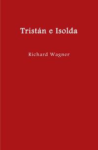 Wagner en español / Tristán e Isolda