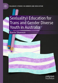 Sex(uality) Education for Trans and Gender Diverse Youth in Australia