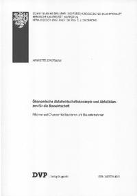 Ökonomische Abfallwirtschaftskonzepte und Abfallbilanzen für die Bauwirtschaft