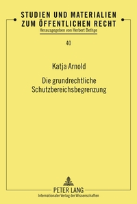 Die grundrechtliche Schutzbereichsbegrenzung