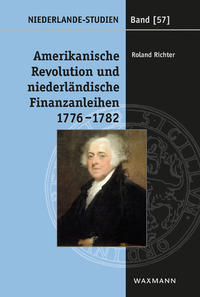 Amerikanische Revolution und niederländische Finanzanleihen 1776–1782