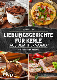 Lieblingsgerichte für Kerle aus dem Thermomix®