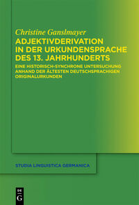 Adjektivderivation in der Urkundensprache des 13. Jahrhunderts