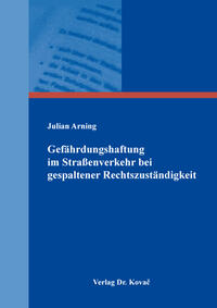 Gefährdungshaftung im Straßenverkehr bei gespaltener Rechtszuständigkeit