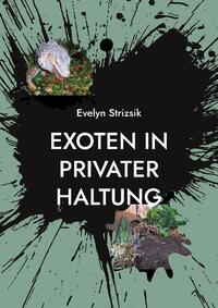 Exoten in privater Haltung