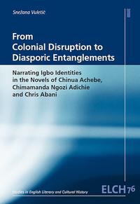 From Colonial Disruption to Diasporic Entanglements