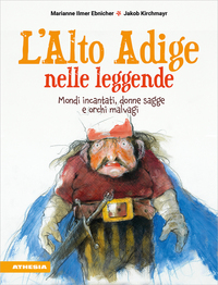 L'Alto Adige nelle leggende