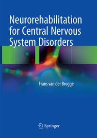 Neurorehabilitation for Central Nervous System Disorders