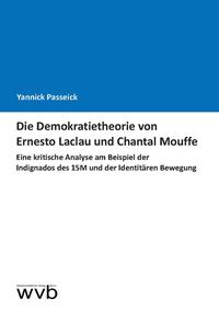 Die Demokratietheorie von Ernesto Laclau und Chantal Mouffe