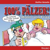 100% PÄLZER! Monn unn Fraa