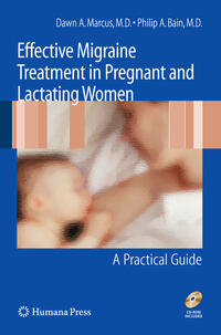 Effective Migraine Treatment in Pregnant and Lactating Women: A Practical Guide