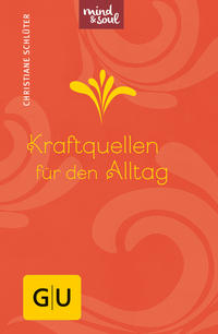 Kraftquellen für den Alltag