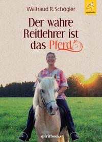 Der wahre Reitlehrer ist das Pferd