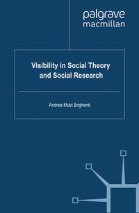 Visibility in Social Theory and Social Research