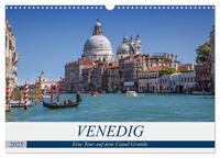 VENEDIG Eine Tour auf dem Canal Grande (Wandkalender 2025 DIN A3 quer), CALVENDO Monatskalender