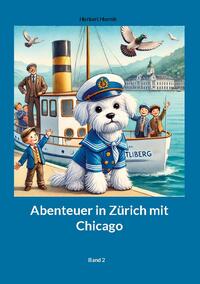 Abenteuer in Zürich mit Chicago Band 2