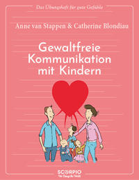 Das Übungsheft für gute Gefühle – Gewaltfreie Kommunikation mit Kindern