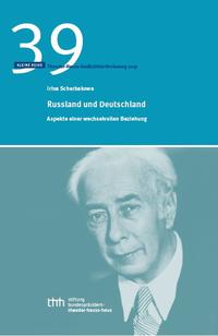 Russland und Deutschland. Aspekte einer wechselvollen Beziehung