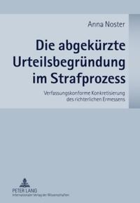 Die abgekürzte Urteilsbegründung im Strafprozess