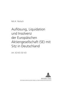 Auflösung, Liquidation und Insolvenz der Europäischen Aktiengesellschaft (SE) mit Sitz in Deutschland