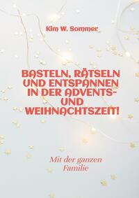 Basteln, rätseln und entspannen in der Advents- und Weihnachtszeit!