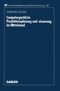 Computergestützte Produktionsplanung und -steuerung im Mittelstand