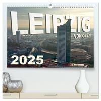 Leipzig von Oben 2025 (hochwertiger Premium Wandkalender 2025 DIN A2 quer), Kunstdruck in Hochglanz