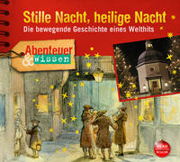 Abenteuer & Wissen: Stille Nacht, heilige Nacht