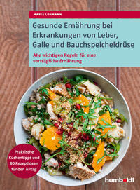 Gesunde Ernährung bei Erkrankungen von Leber, Galle und Bauchspeicheldrüse