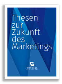 Thesen zur Zukunft des Marketings