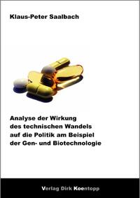 Analyse der Wirkung des technischen Wandels auf die Politik am Beispiel der Gen- und Biotechnologie