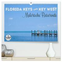 FLORIDA KEYS und KEY WEST Malerische Reiseroute (hochwertiger Premium Wandkalender 2025 DIN A2 quer), Kunstdruck in Hochglanz