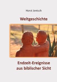 Endzeit-Ereignisse aus biblischer Sicht